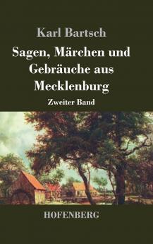 Sagen Märchen und Gebräuche aus Mecklenburg