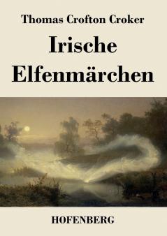 Irische Elfenmärchen