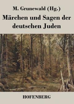 M��rchen und Sagen der deutschen Juden