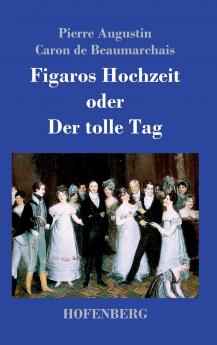 Figaros Hochzeit oder Der tolle Tag