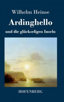Ardinghello und die gl��ckseligen Inseln
