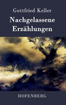 Nachgelassene Erz��hlungen