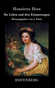 Ihr Leben und ihre Erinnerungen
