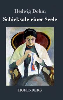 Schicksale einer Seele