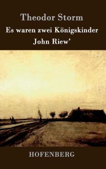 Es waren zwei K��nigskinder / John Riew'