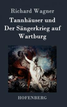 Tannh��user und  Der S��ngerkrieg auf Wartburg