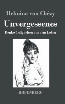 Unvergessenes. Denkwürdigkeiten aus dem Leben (German Edition)