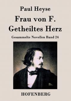 Frau von F. / Getheiltes Herz