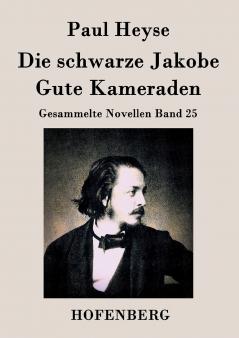 Die schwarze Jakobe / Gute Kameraden