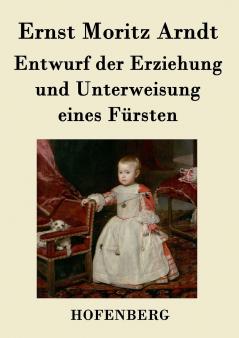 Entwurf der Erziehung und Unterweisung eines F��rsten