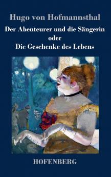 Der Abenteurer und die S��ngerin oder Die Geschenke des Lebens