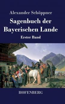 Sagenbuch der Bayerischen Lande