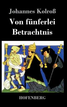 Von fünferlei Betrachtnis (German Edition)