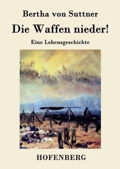 Die Waffen nieder!