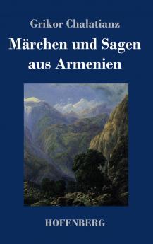 M��rchen und Sagen aus Armenien