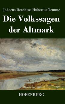 Die Volkssagen der Altmark