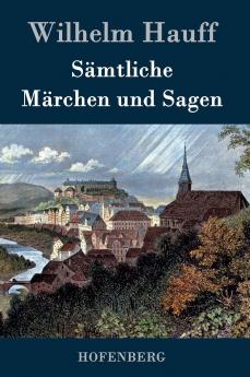 S��mtliche M��rchen und Sagen
