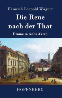 Die Reue nach der That