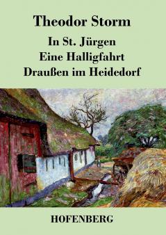 In St. J��rgen / Eine Halligfahrt / Drau��en im Heidedorf