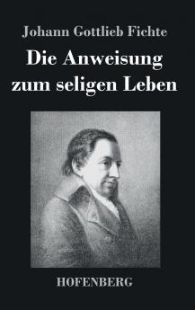 Die Anweisung zum seligen Leben