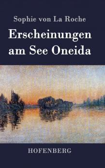 Erscheinungen am See Oneida