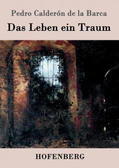 Das Leben ein Traum