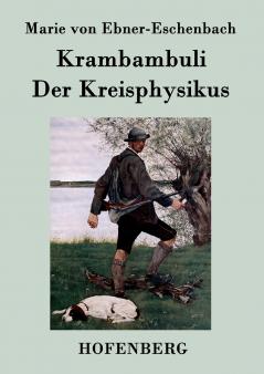 Krambambuli / Der Kreisphysikus