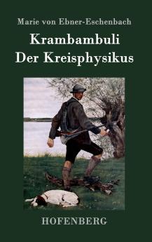 Krambambuli / Der Kreisphysikus