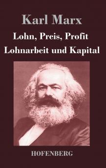 Lohn Preis Profit / Lohnarbeit und Kapital