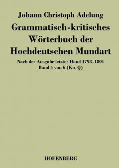 Grammatisch-kritisches Wörterbuch der Hochdeutschen Mundart