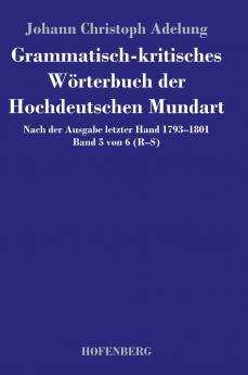 Grammatisch-kritisches W��rterbuch der Hochdeutschen Mundart