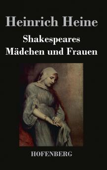 Shakespeares M��dchen und Frauen