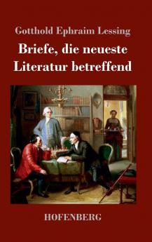 Briefe die neueste Literatur betreffend