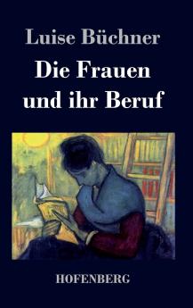 Die Frauen und ihr Beruf