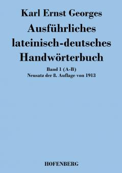 Ausführliches lateinisch-deutsches Handwörterbuch