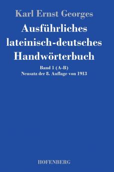 Ausführliches lateinisch-deutsches Handwörterbuch