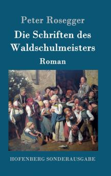 Die Schriften des Waldschulmeisters