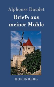 Briefe aus meiner M��hle