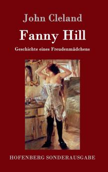 Fanny Hill oder Geschichte eines Freudenm��dchens