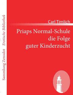 Priaps Normal-Schule die Folge guter Kinderzucht
