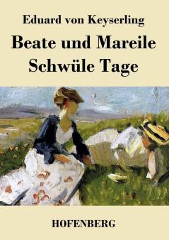 Beate und Mareile / Schwüle Tage