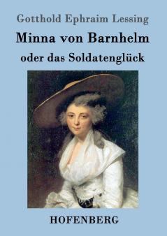 Minna von Barnhelm oder das Soldatengl��ck