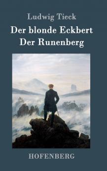 Der blonde Eckbert / Der Runenberg