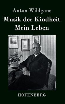 Musik der Kindheit / Mein Leben