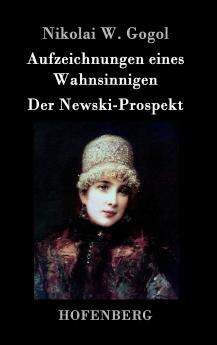 Aufzeichnungen eines Wahnsinnigen / Der Newski-Prospekt