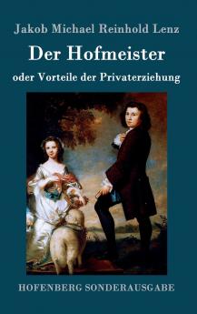 Der Hofmeister oder Vorteile der Privaterziehung