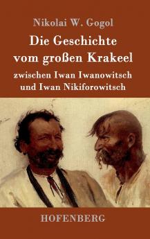 Die Geschichte vom gro��en Krakeel zwischen Iwan Iwanowitsch und Iwan Nikiforowitsch