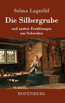 Die Silbergrube