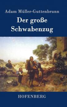 Der große Schwabenzug: Roman (German Edition)