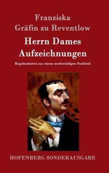 Herrn Dames Aufzeichnungen